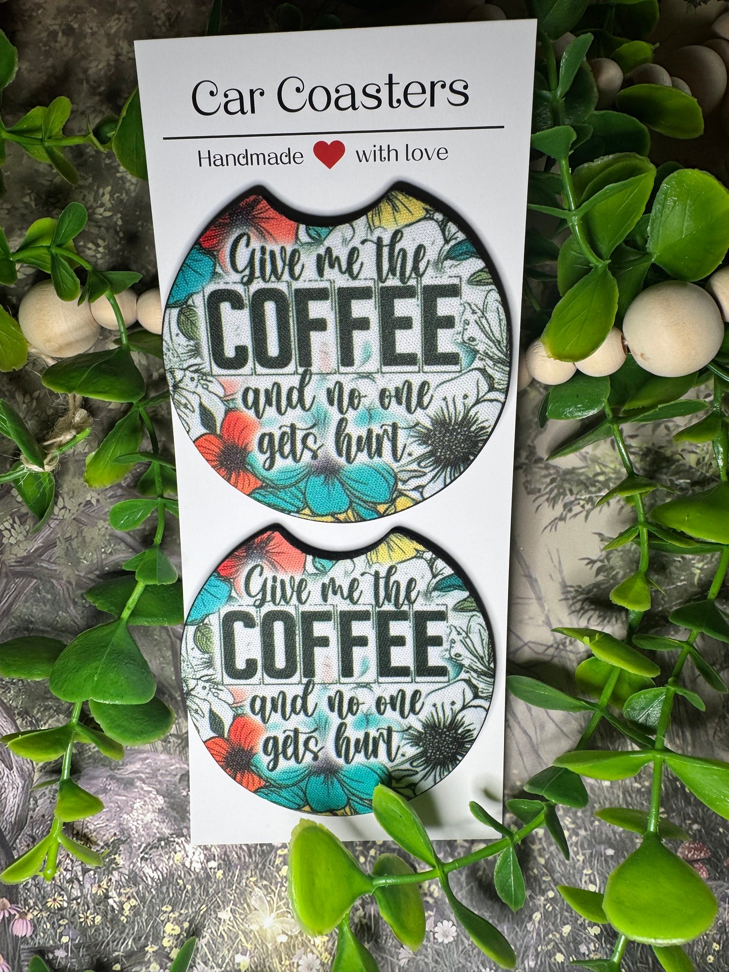 “Give Me the Coffee and No One Gets Hurt” Funny Floral Car Coasters (Set of 2)
