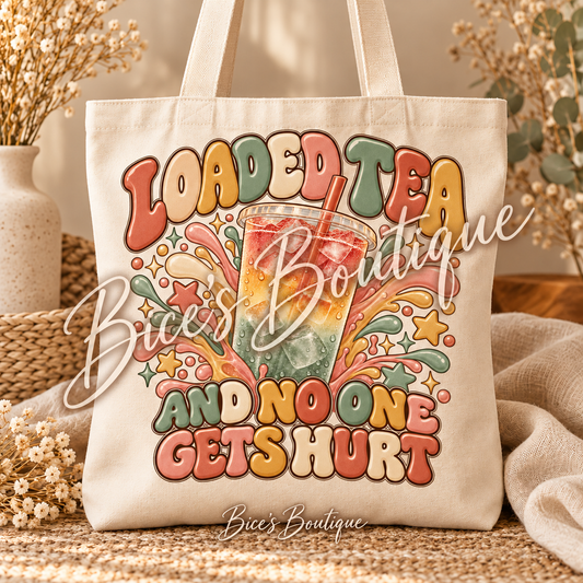 Loaded Tea and No One Gets Hurt – Canvas Tote Bag 🛍️🥤
