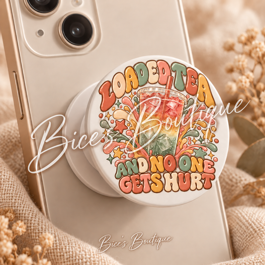 Loaded Tea and No One Gets Hurt | Retro Loaded Tea Phone Grip | Cute Phone Accessory