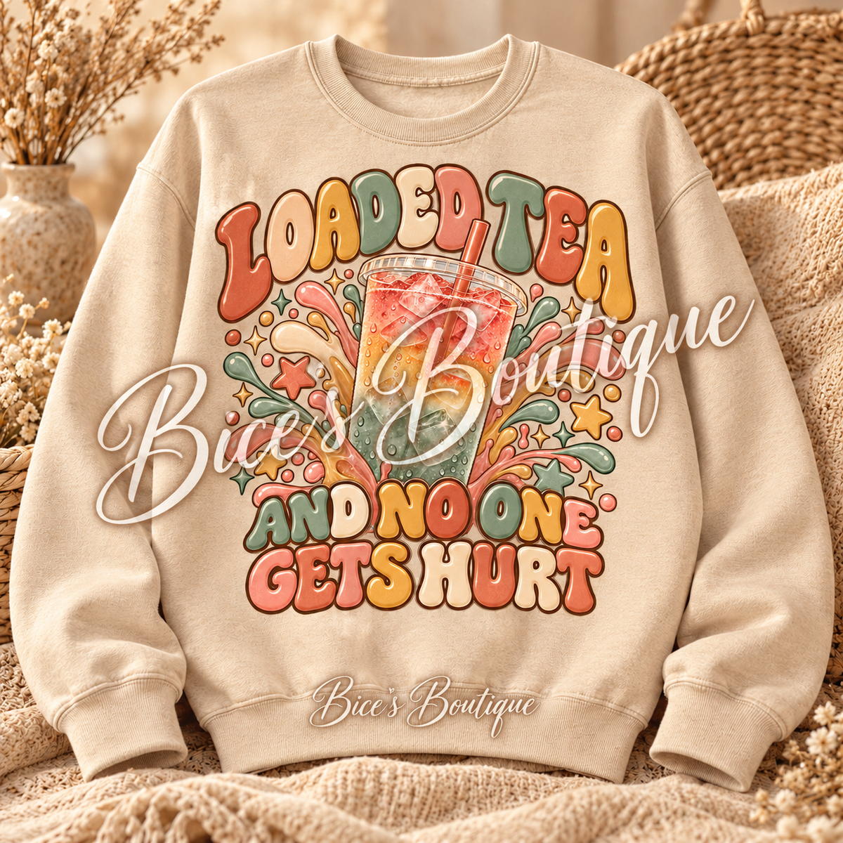 Loaded Tea and No One Gets Hurt – Crewneck Sweatshirt 🥤💕