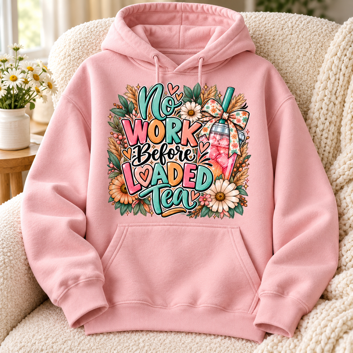 No Work Before Loaded Tea Graphic Apparel – Boho Floral