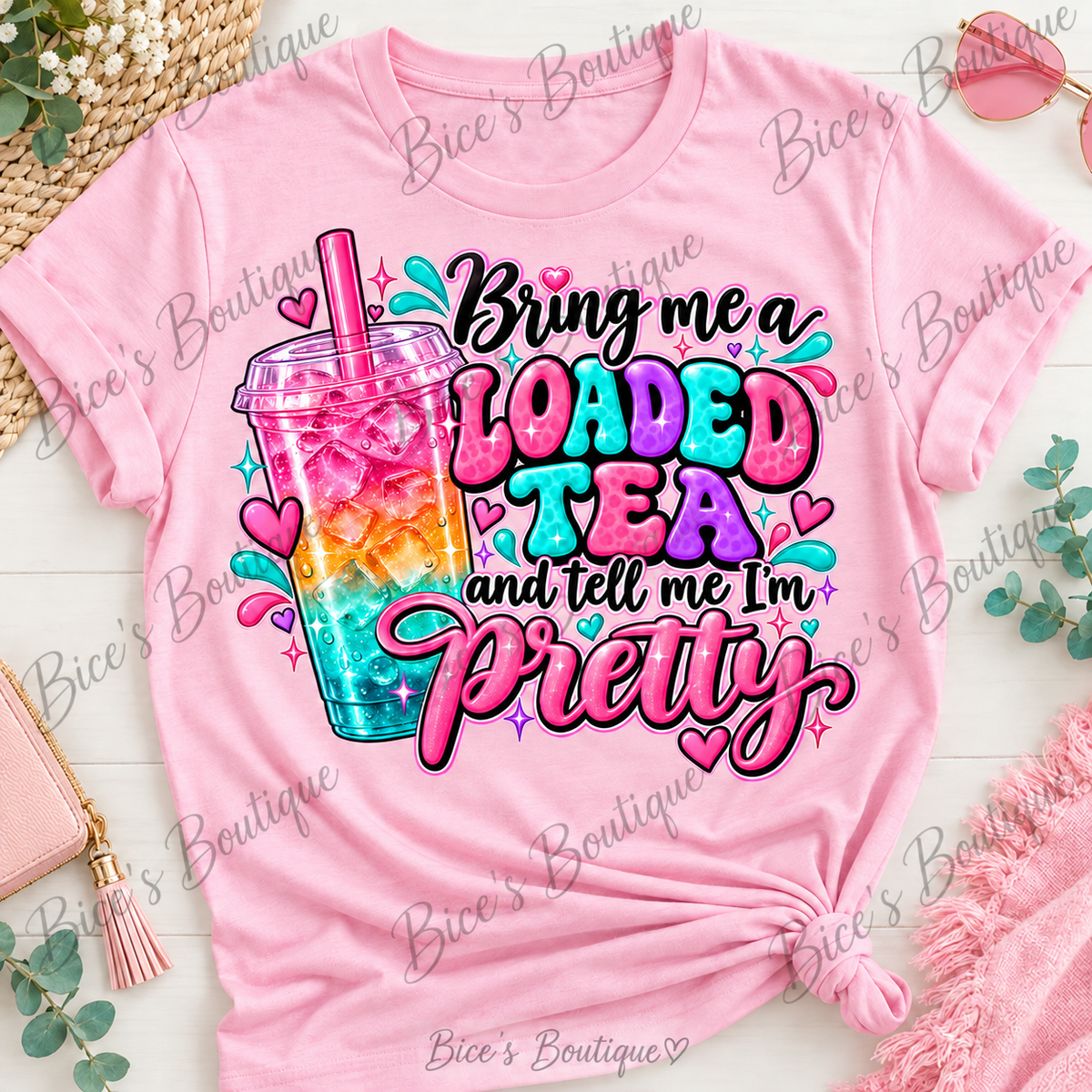 Bring Me a Loaded Tea & Tell Me I'm Pretty – Graphic T-Shirt