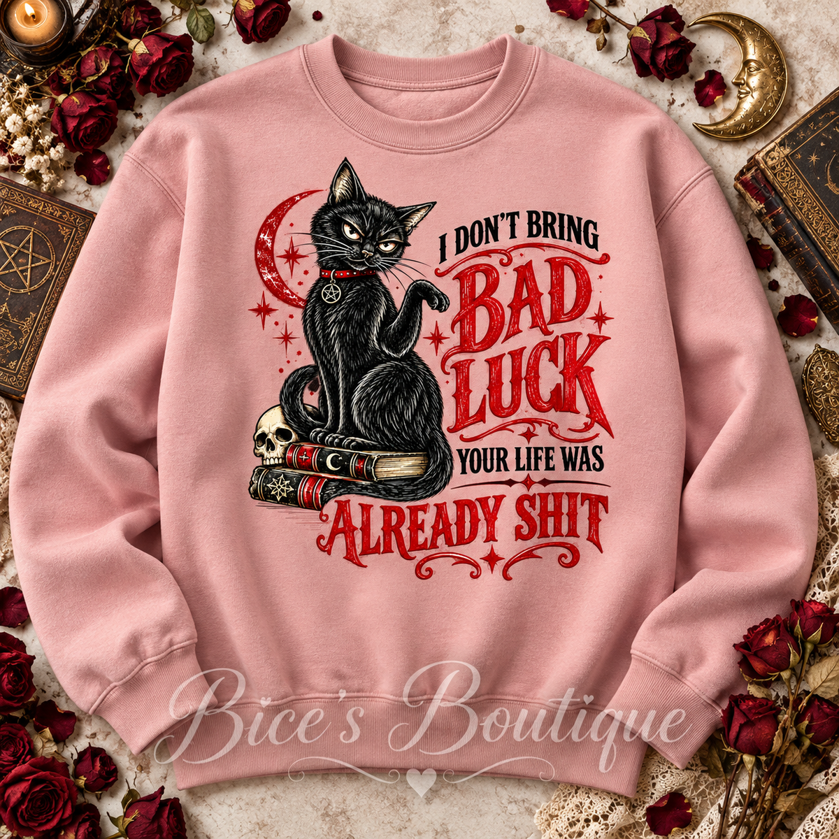 I Don’t Bring Bad Luck Black Cat Crew