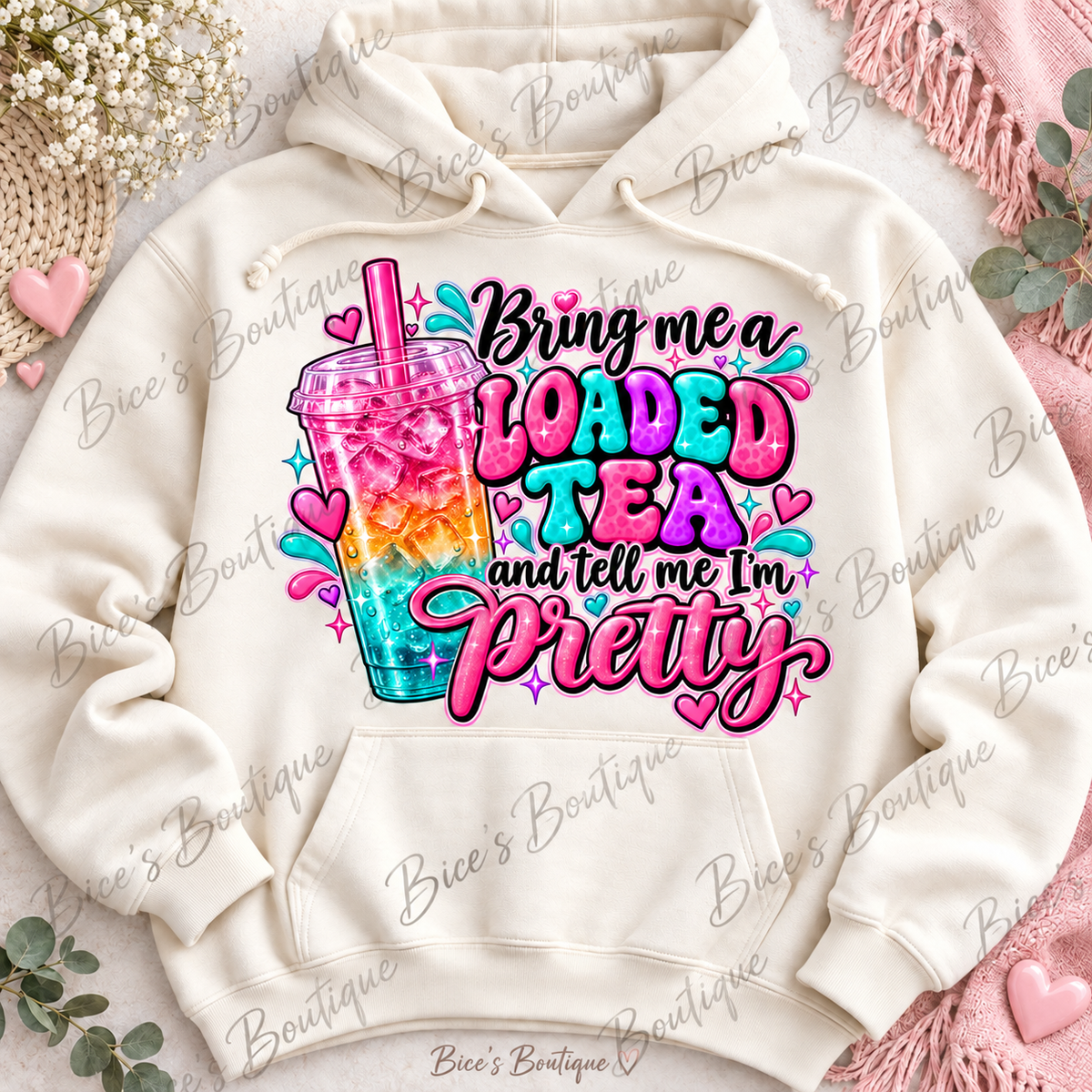 Bring Me a Loaded Tea & Tell Me I'm Pretty – Graphic Pullover Hoodie