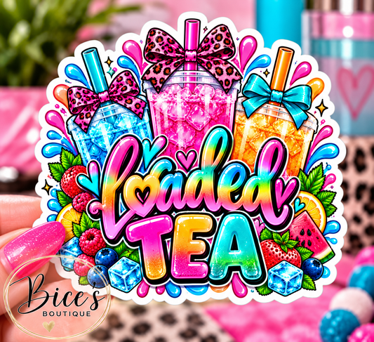 Loaded Tea Lover – 3.5" UV DTF Decal