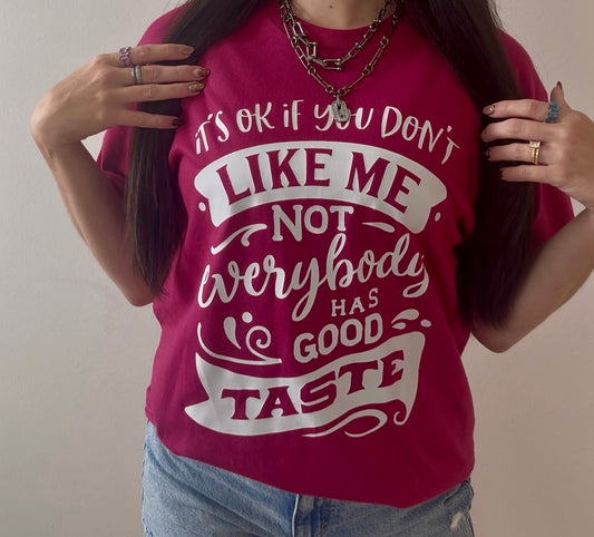 It’s OK If You Don’t Like Me Tee