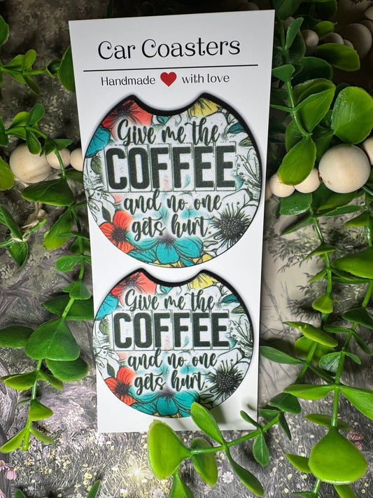 “Give Me the Coffee and No One Gets Hurt” Funny Floral Car Coasters (Set of 2)