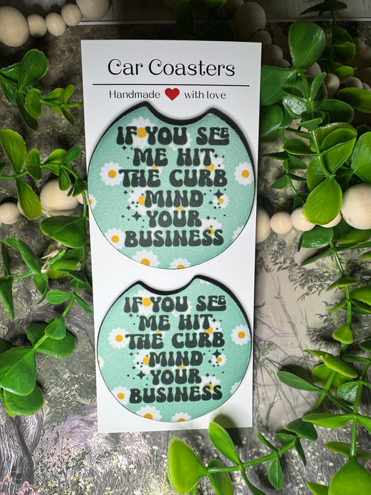 “If You See Me Hit the Curb Mind Your Business” Funny Car Coasters (Set of 2)