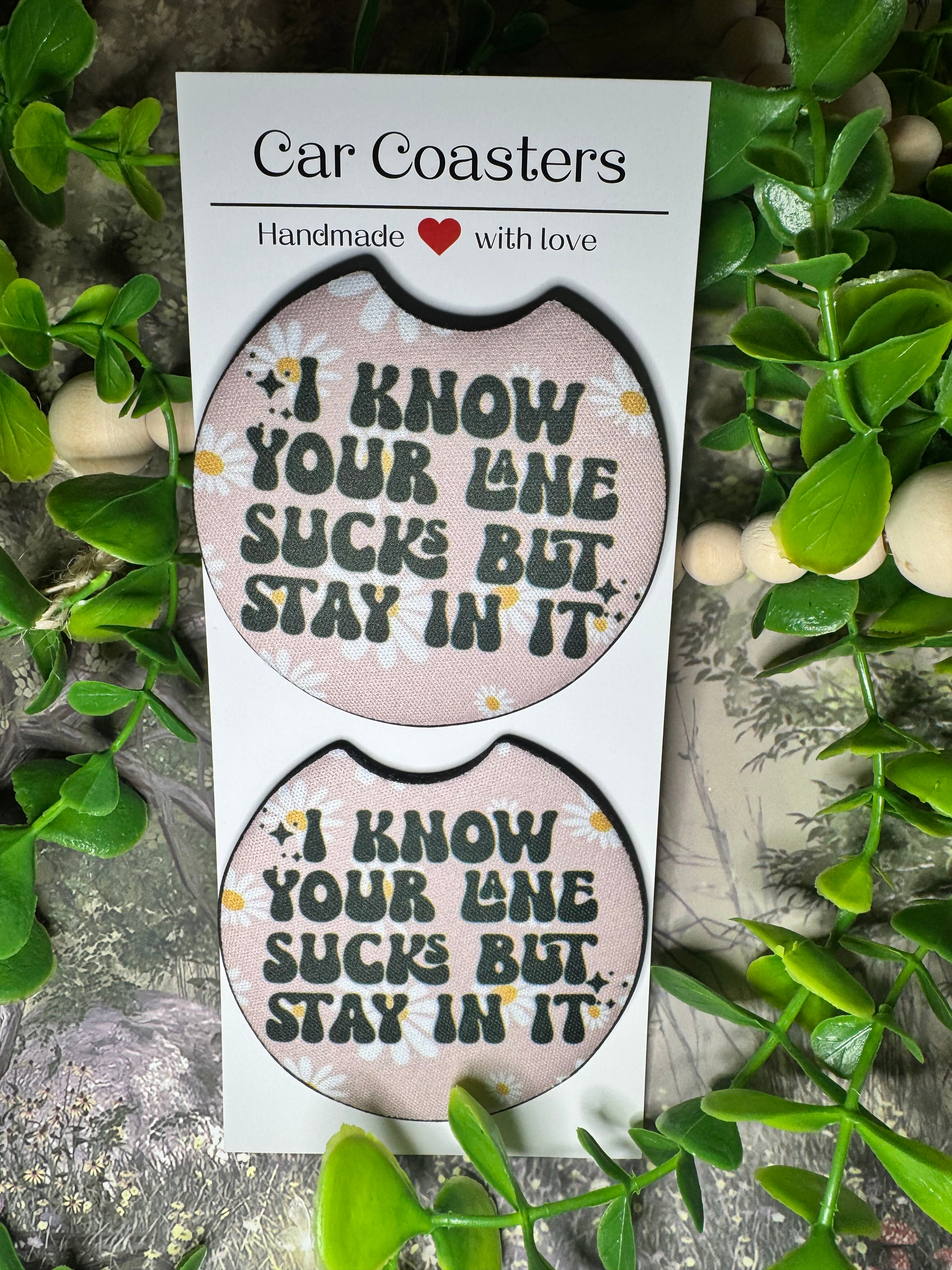 “I Know Your Lane Sucks But Stay In It” Funny Car Coasters (Set of 2)