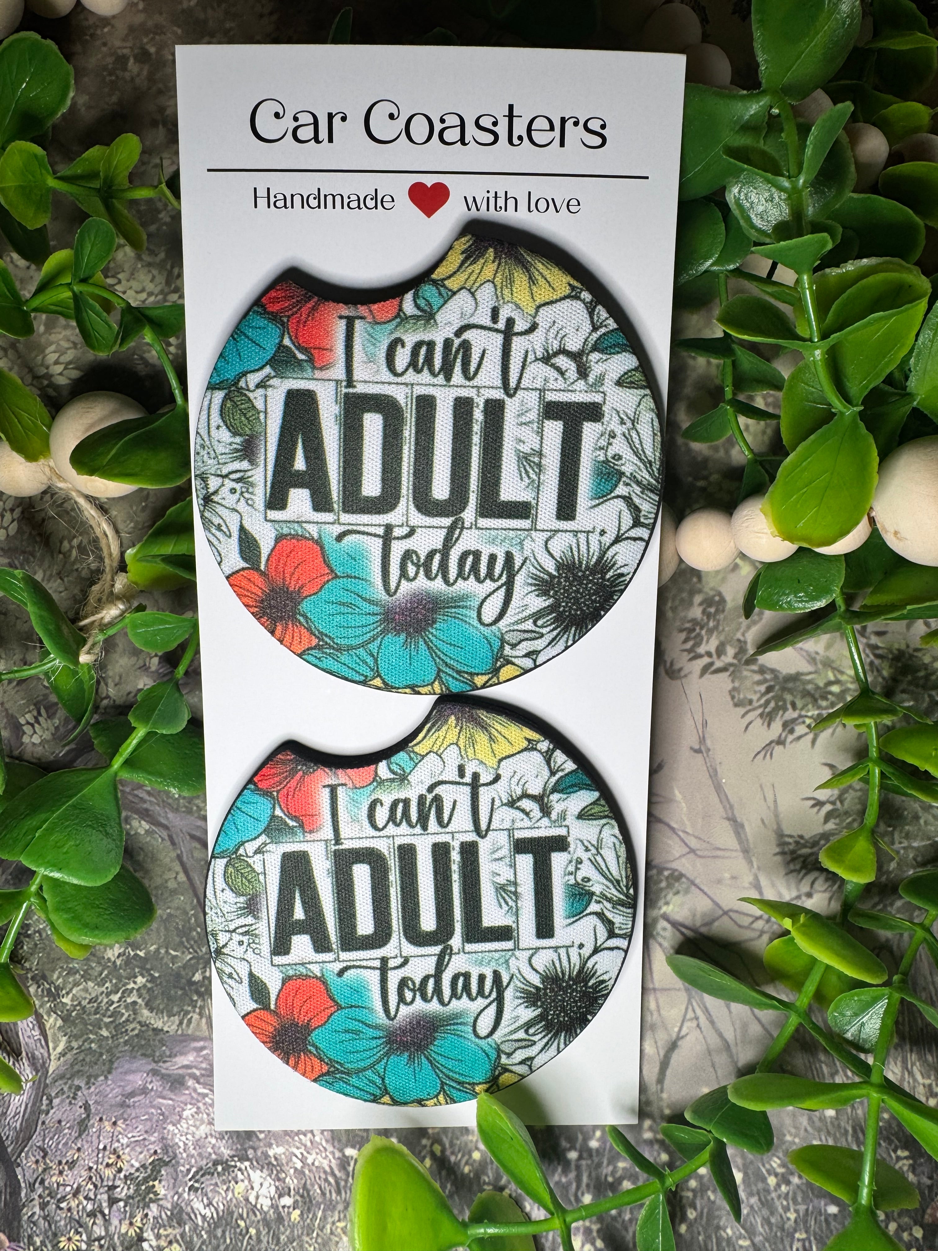 “I Can’t Adult Today” Funny Floral Car Coasters (Set of 2)