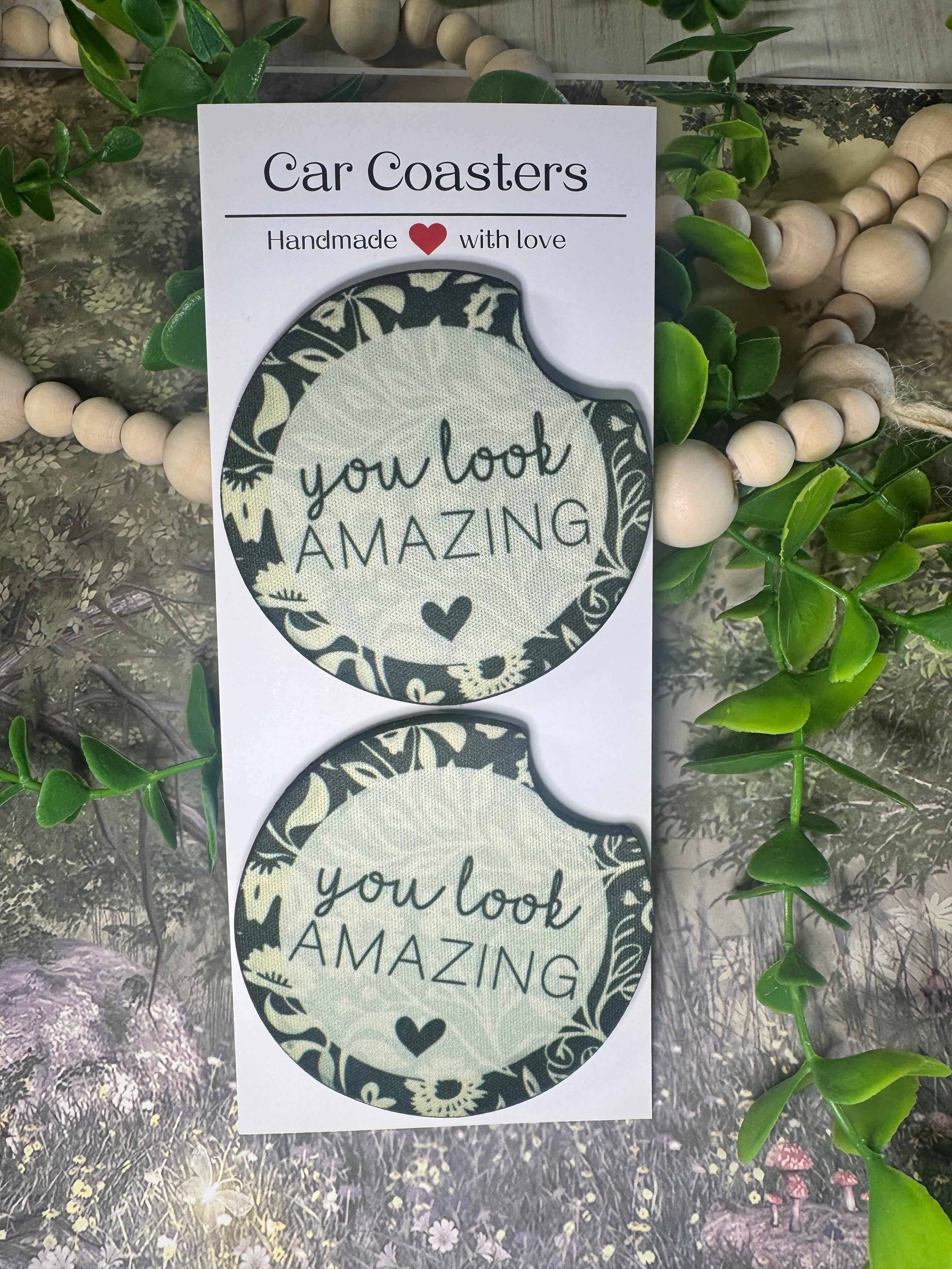 You Look Amazing Car Coasters (Set of 2) 🖤✨