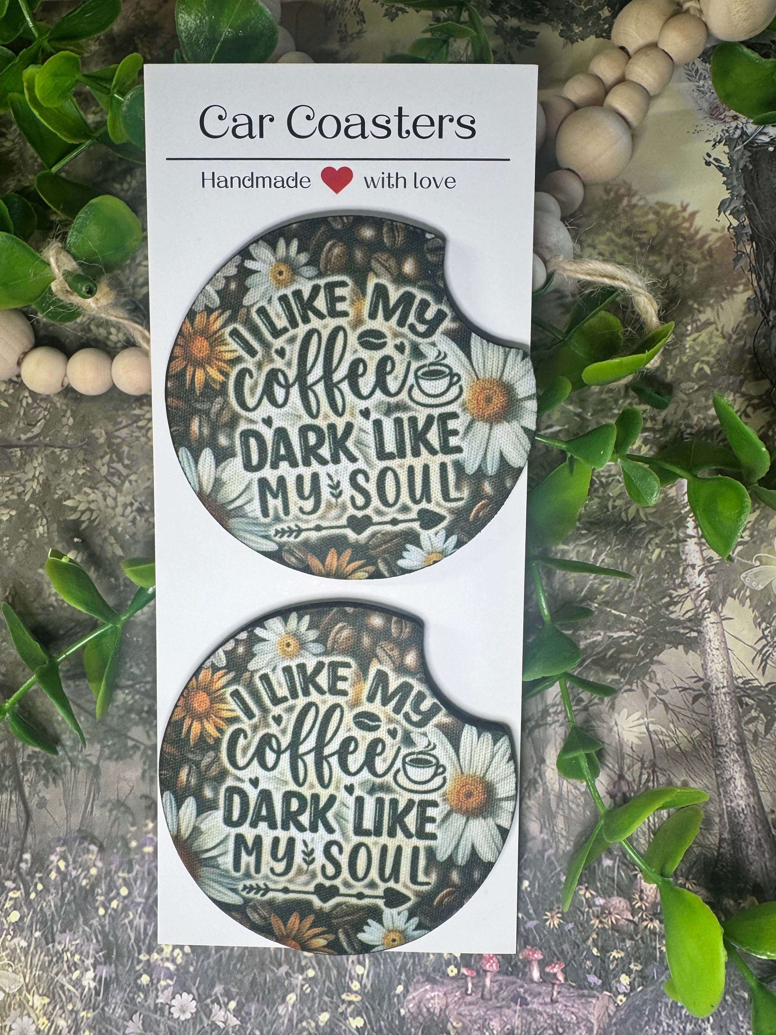 ☕ “I Like My Coffee Dark Like My Soul” Car Coasters (Set of 2)