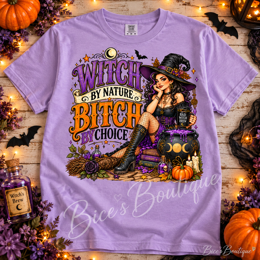 Witch by Nature, Bitch by Choice Graphic Tee