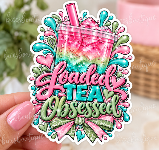 Loaded Tea Obsessed Sticker | Colorful Pink Teal & Green Loaded Tea Decal