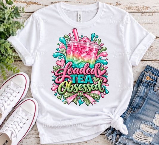 Loaded Tea Obsessed T-Shirt | Cute Loaded Tea Lover Graphic Tee