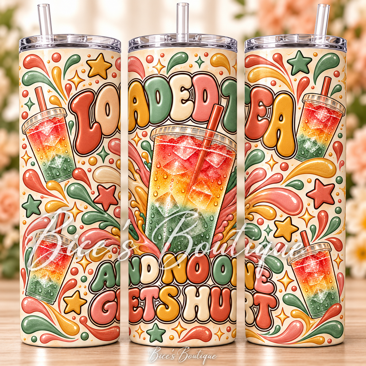 Loaded Tea and No One Gets Hurt | 20oz Skinny Tumbler with Straw | Retro Loaded Tea Design
