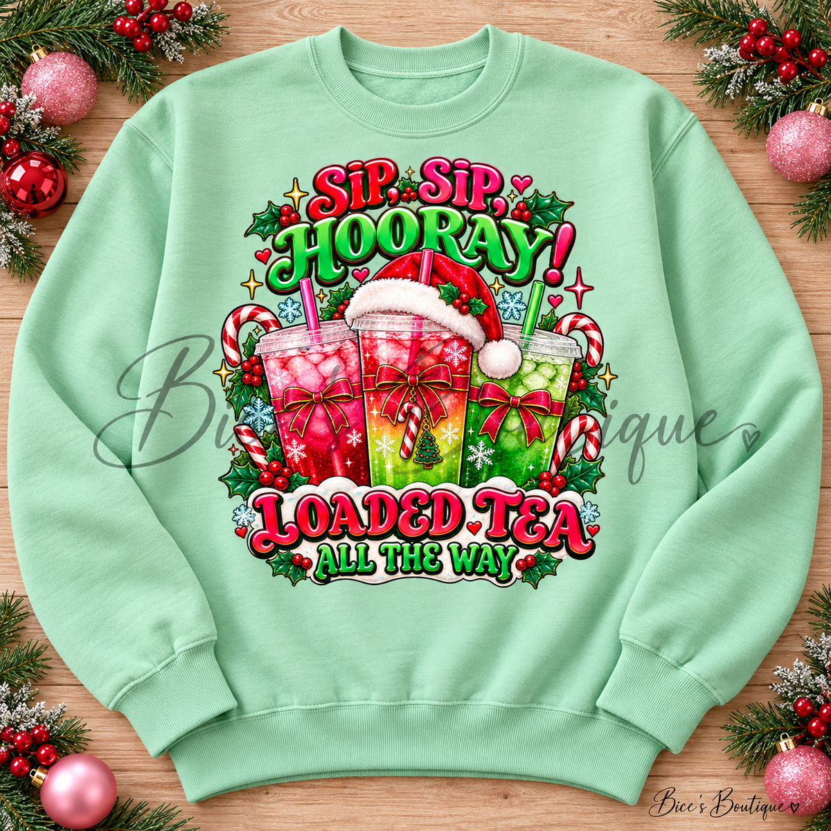 Sip Sip Hooray! Christmas Loaded Tea Crewneck Sweatshirt