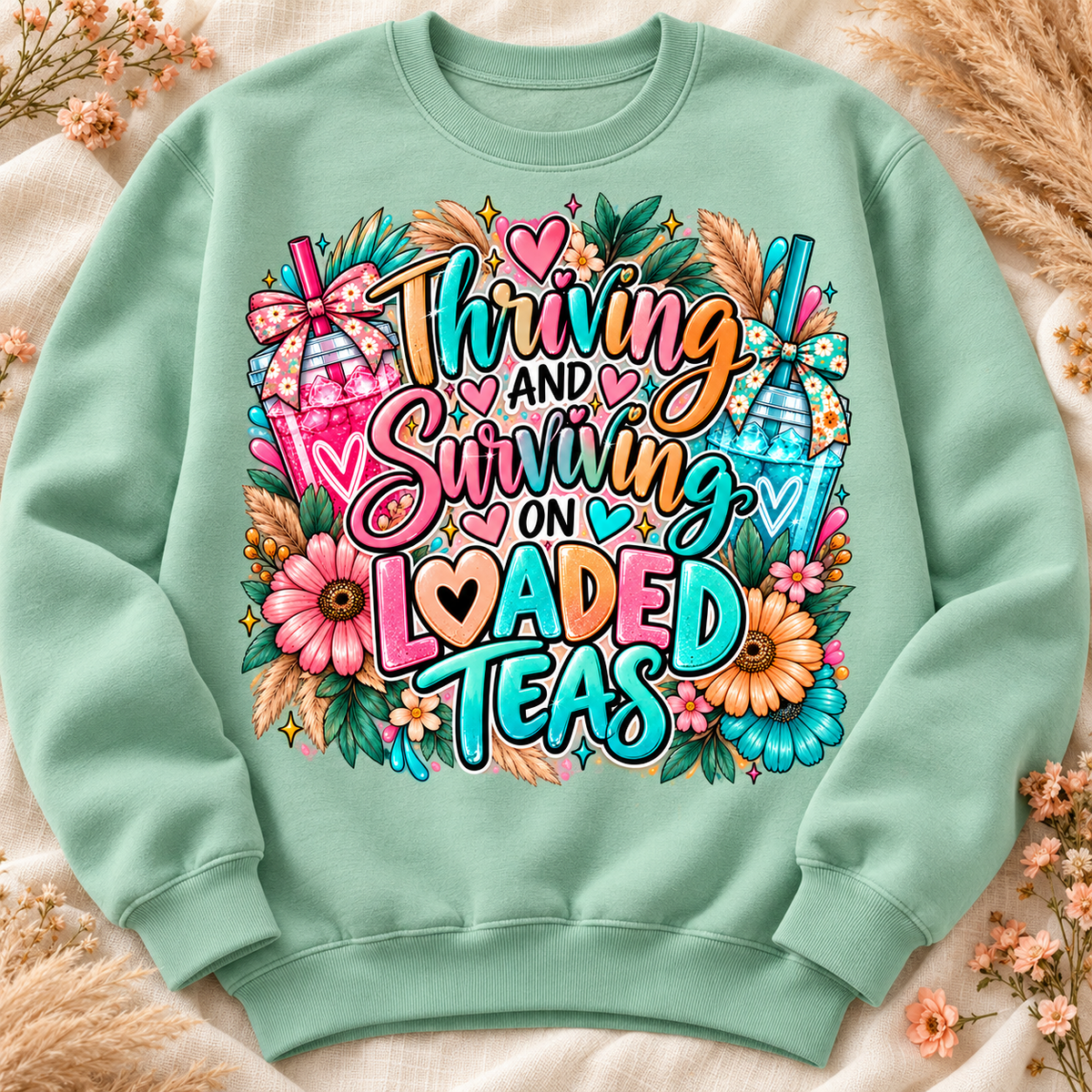 Thriving & Surviving on Loaded Teas Graphic Apparel