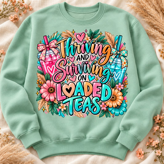 Thriving & Surviving on Loaded Teas Graphic Apparel