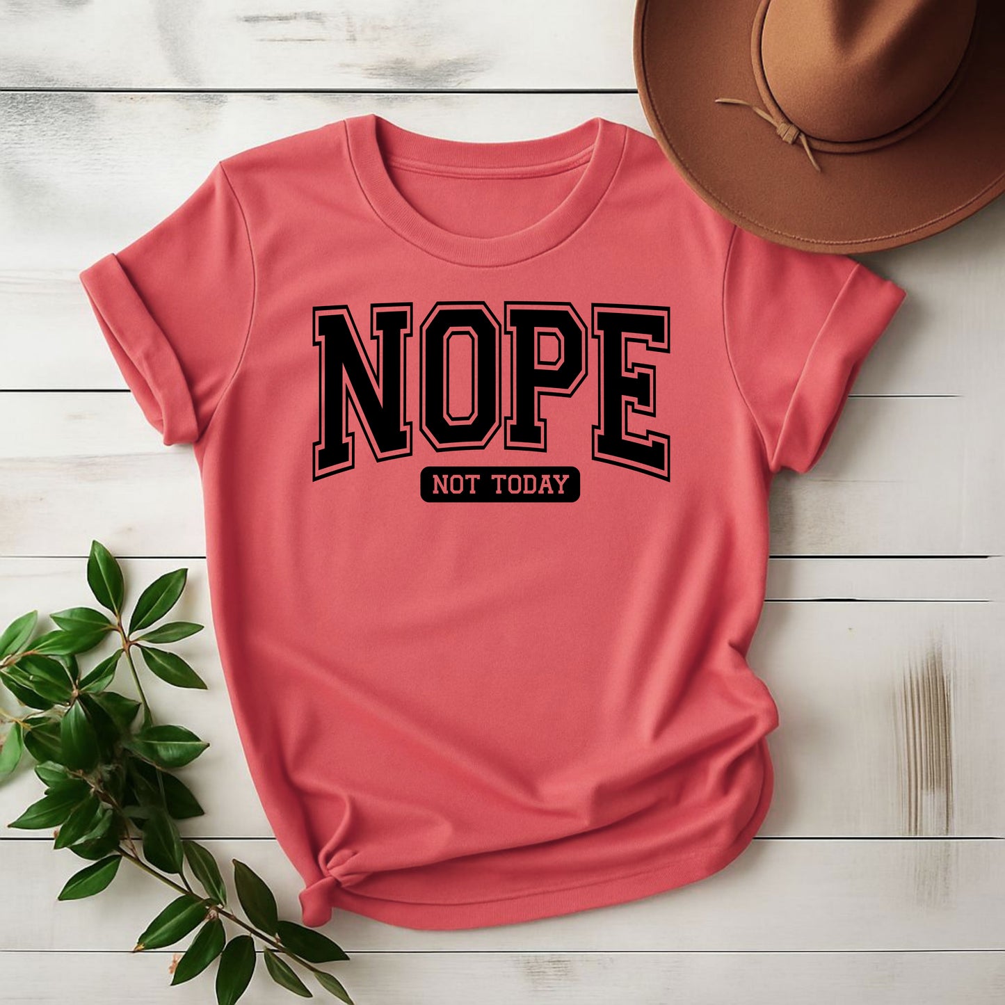 Nope Not Today Graphic Tee