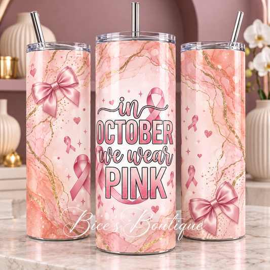 In October We Wear Pink 20oz Tumbler