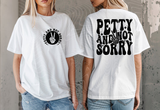 Petty & Not Sorry