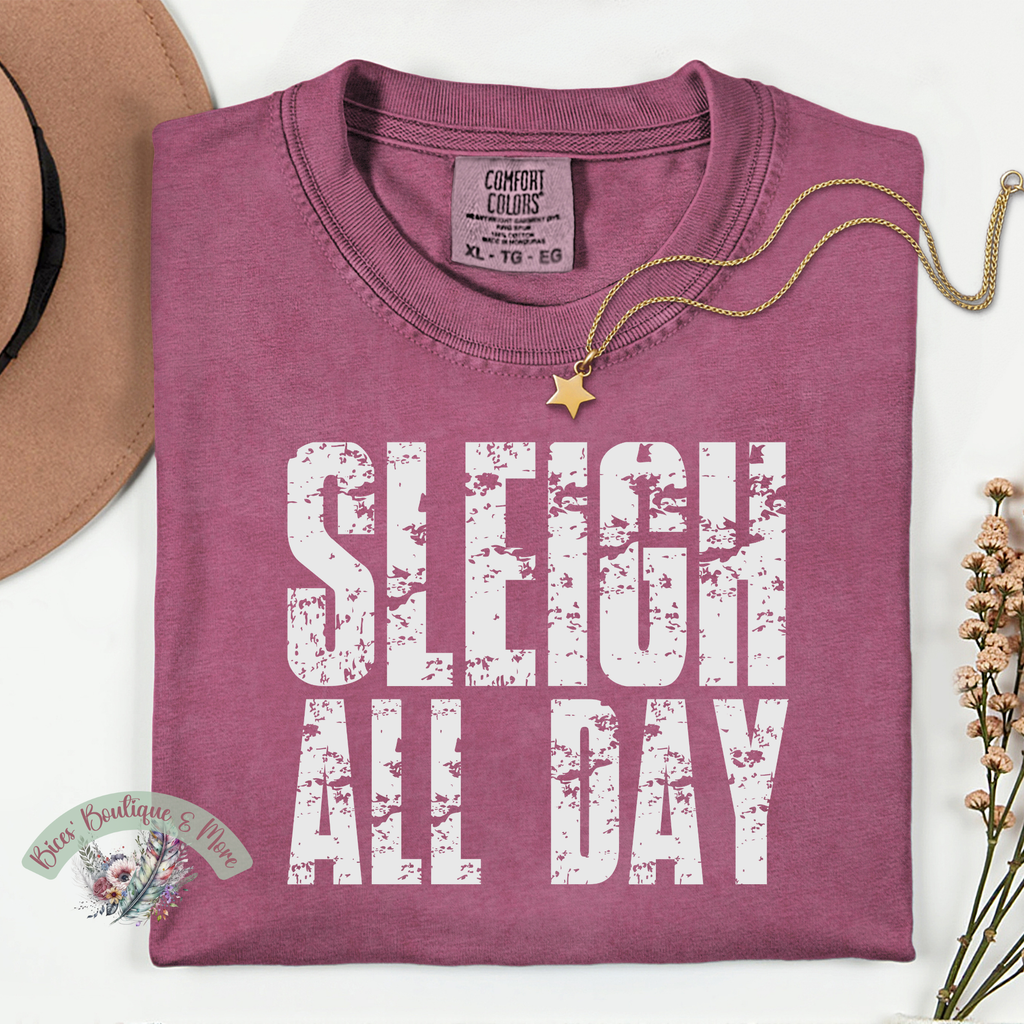 Sleigh All Day Tee | Christmas Graphic Shirt | Festive Holiday Top