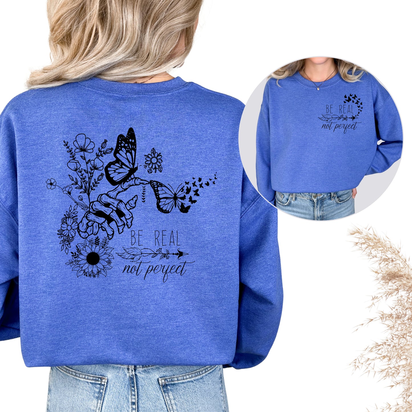Be Real Not Perfect Butterfly Crewneck Sweatshirt