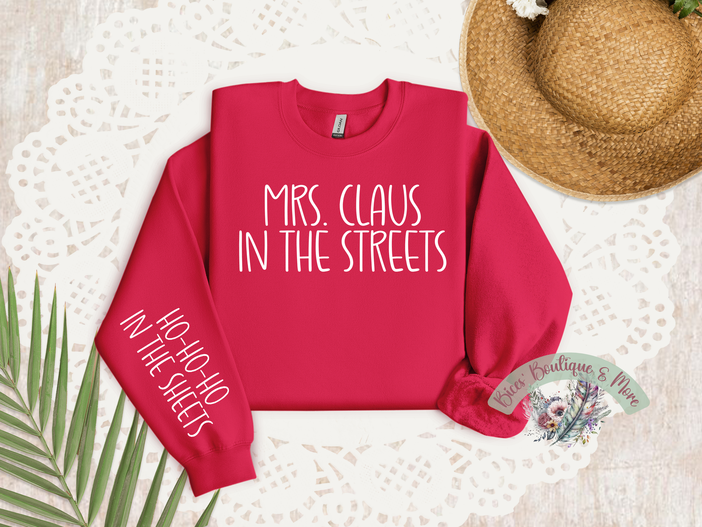 Mrs. Claus in the Streets | Funny Christmas Sweatshirt | Ho Ho Ho in the Sheets
