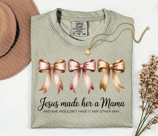 Jesus Made Her a Mama Graphic Tee – Christian Shirt