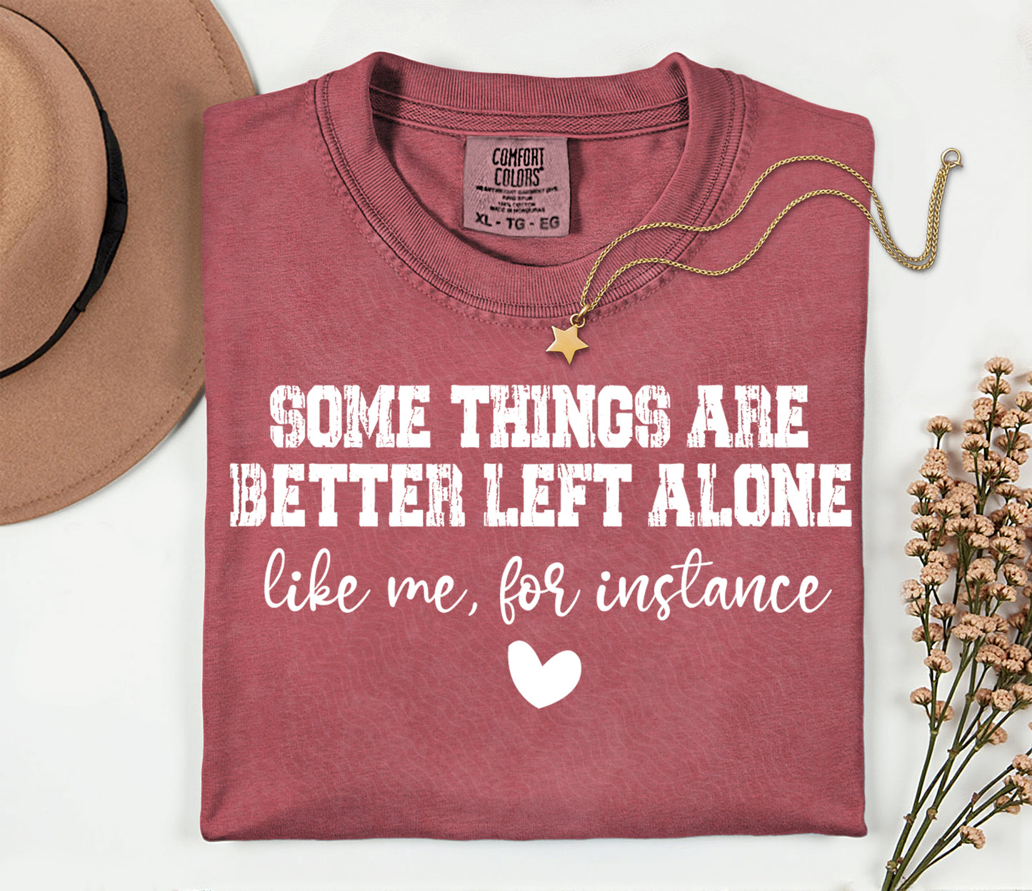 Some Things Are Better Left Alone Graphic Tee – Funny