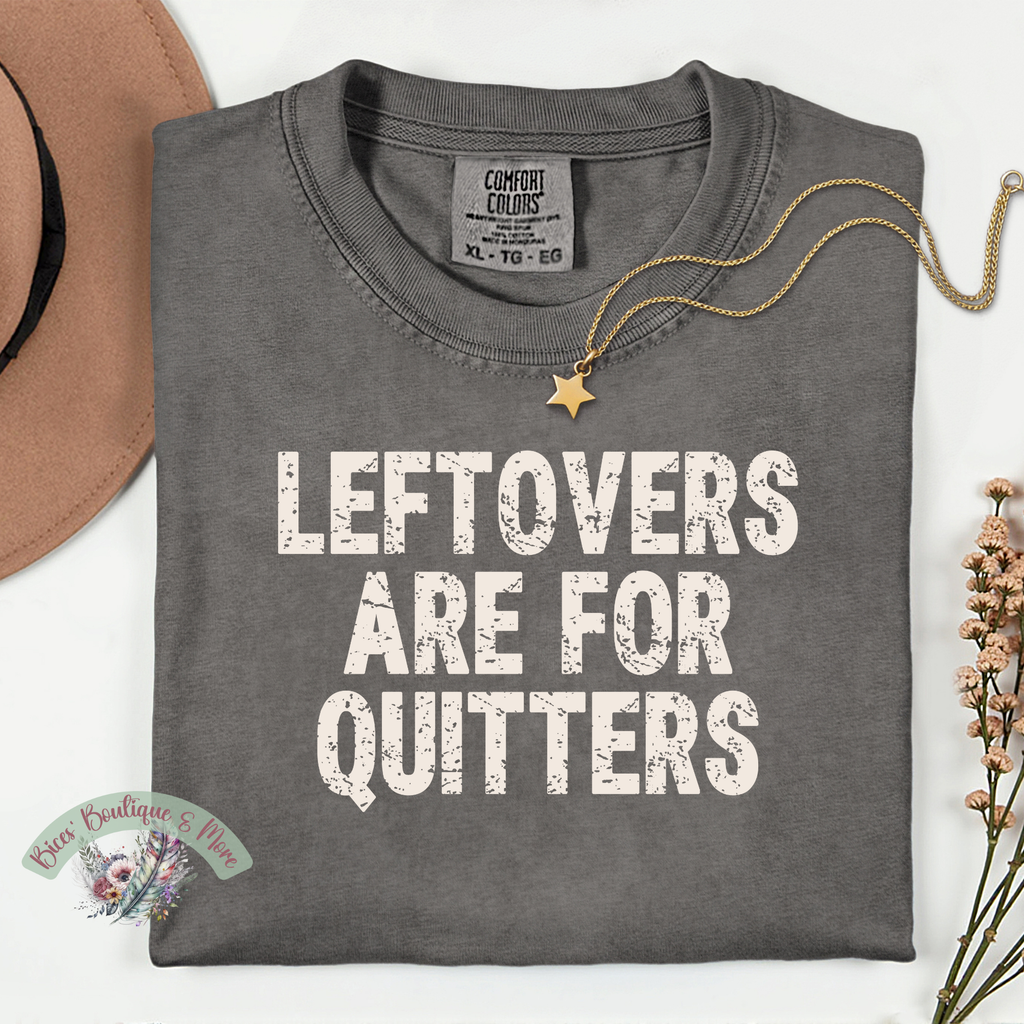 Leftovers Are for Quitters Tee | Funny Thanksgiving Shirt | Cozy Fall Graphic Top