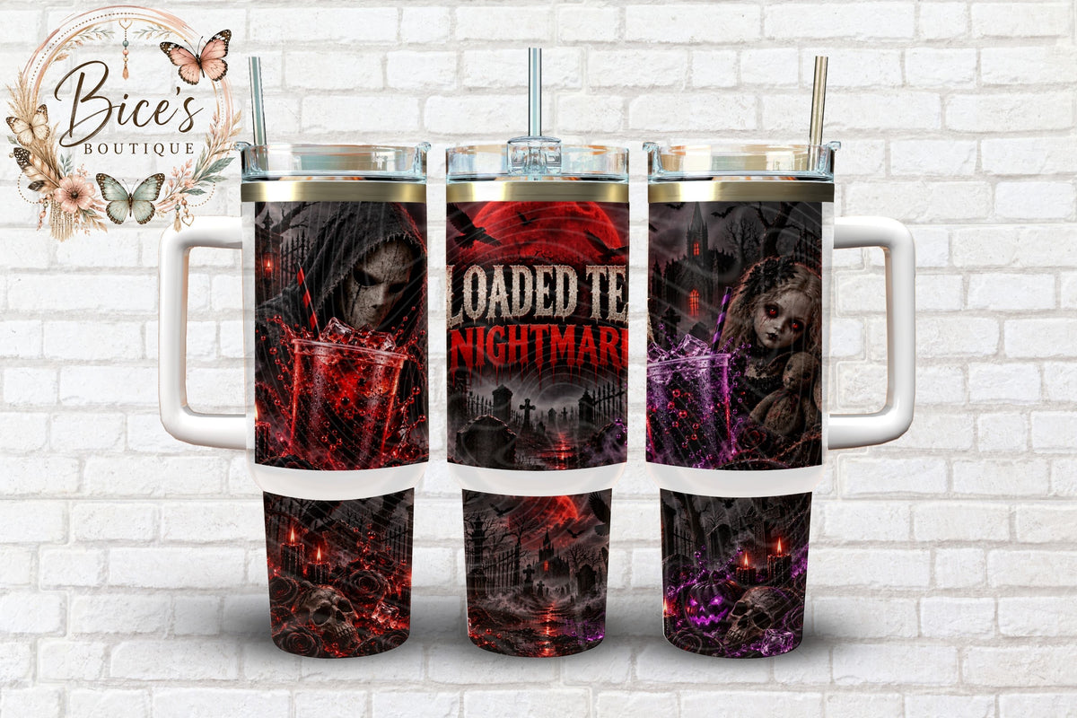 Loaded Tea Nightmare 40oz Horror Tumbler