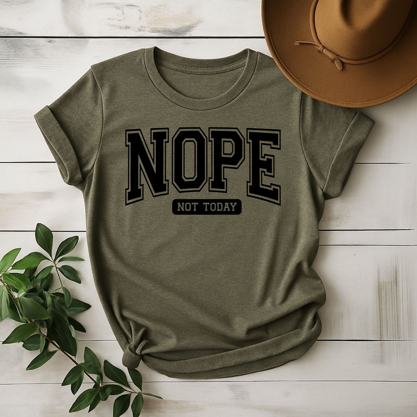 Nope Not Today Graphic Tee