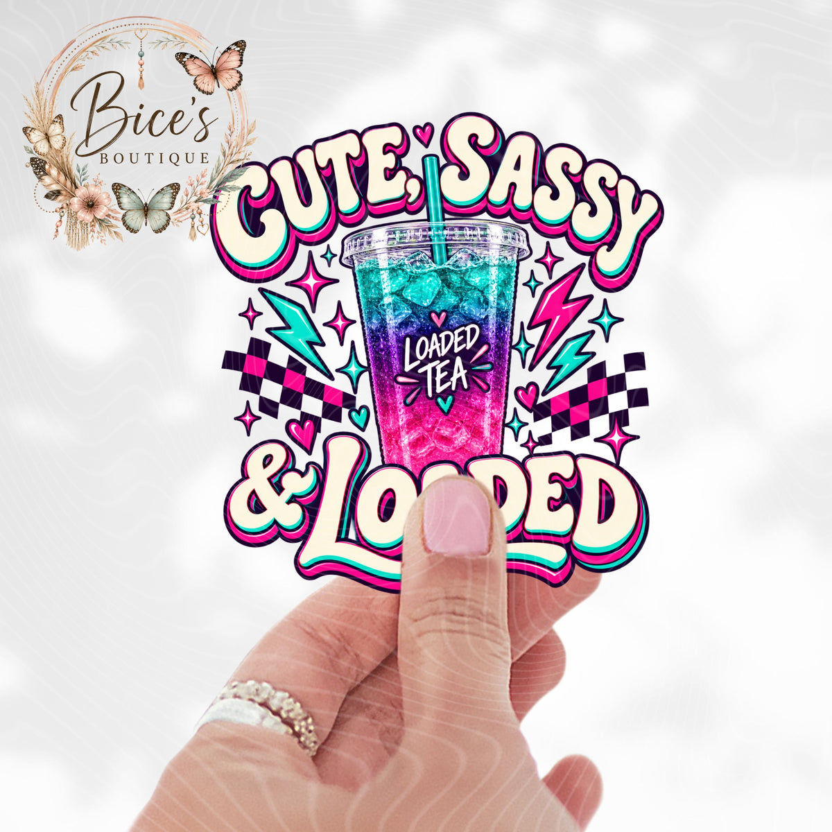 Cute, Sassy & Loaded UV DTF Decal